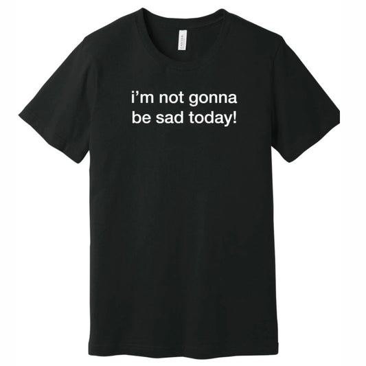 short-sleeve SAD TODAY shirts (black or white!)