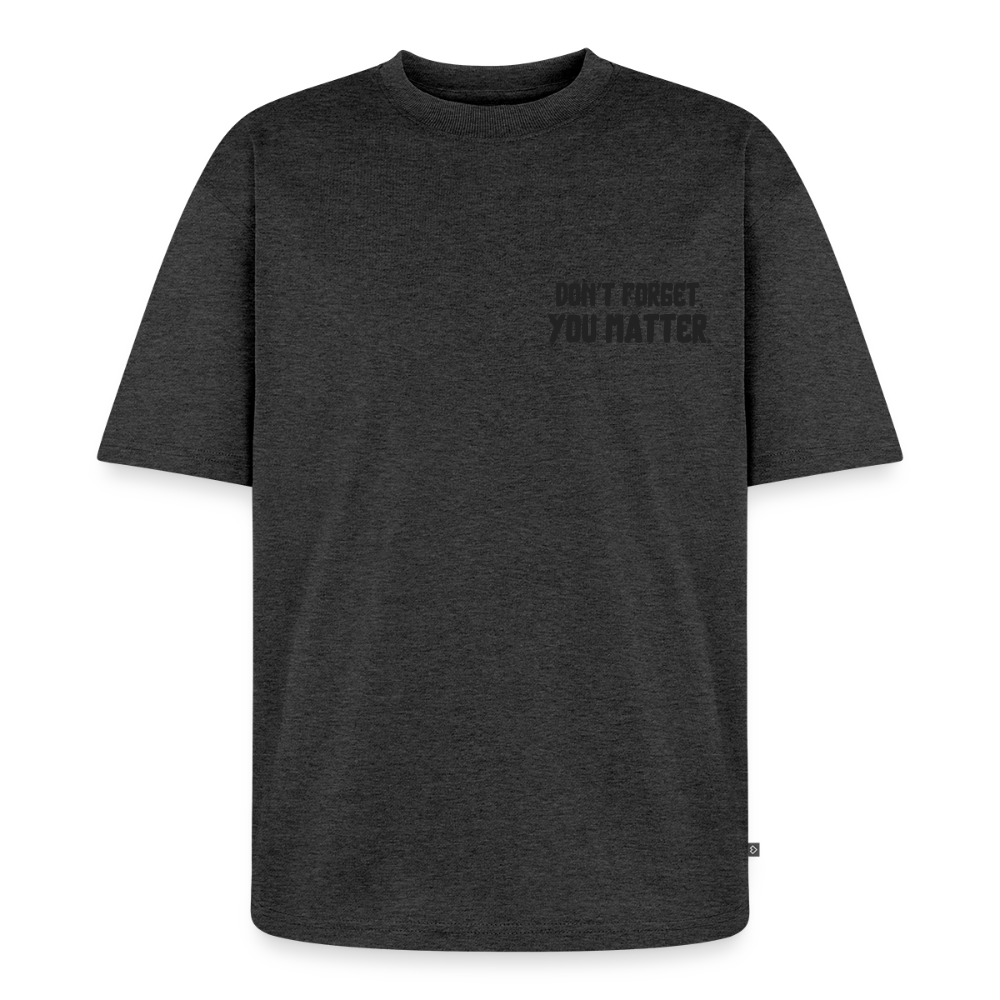 you matter oversized t-shirt - heather anthracite