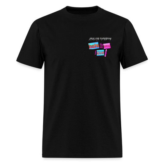 hate the way i love u t-shirt - black