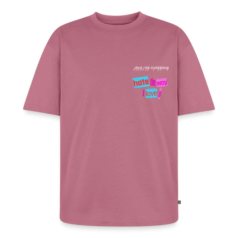 hate the way i love u t-shirt - mauve